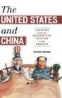 The United States and China : A History from the Eighteenth Century to the Present - Book