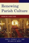 Renewing Parish Culture : Building for a Catholic Future - Book