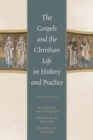 The Gospels and Christian Life in History and Practice - Book