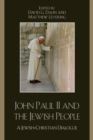 John Paul II and the Jewish People : A Christian-Jewish Dialogue - Book