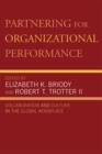 Partnering for Organizational Performance : Collaboration and Culture in the Global Workplace - Book
