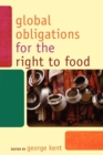 Global Obligations for the Right to Food - Book