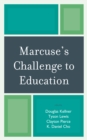 Marcuse's Challenge to Education - Book