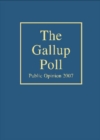 The Gallup Poll : Public Opinion 2007 - Book