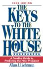 The Keys to the White House : A Surefire Guide to Predicting the Next President - Book