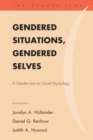 Gendered Situations, Gendered Selves : A Gender Lens on Social Psychology - Book
