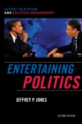 Entertaining Politics : Satiric Television and Political Engagement - Book