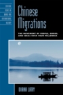 Chinese Migrations : The Movement of People, Goods, and Ideas Over Four Millennia - Book