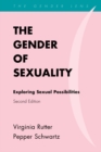 The Gender of Sexuality : Exploring Sexual Possibilities - Book