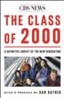 The Class Of 2000 : A Definite Survey Of The New Generation - eBook