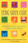 Feng Shui Chic : Change Your Life With Spirit and Style - Book