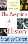 The Pawprints of History : Dogs and the Course of Human Events - Book