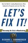Let's Fix It! : Overcoming the Crisis in Manufacturing - eBook