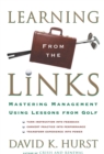 Learning From the Links : Mastering Management Using Lessons from Golf - eBook
