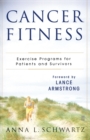 Cancer Fitness : Exercise Programs for Patients and Survivors - Book