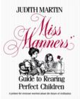 Miss Manners' Guide to Rearing Perfect Children - Book