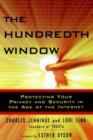 The Hundredth Window : Protecting Your Privacy and Security In the Age of the Internet - Book