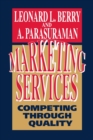 Marketing Services : Competing Through Quality - Book