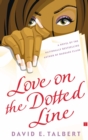 Love on the Dotted Line : A Novel - eBook