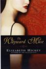 The Wayward Muse : A Novel - Book