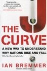 The J Curve : A New Way to Understand Why Nations Rise and Fall - Book