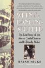 When the Dancing Stopped : The Real Story of the Morro Castle Disaster and Its Deadly Wake - Book