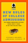 The New Rules of College Admissions : Ten Former Admissions Officers Reveal What it Takes to Get Into College Today - Book