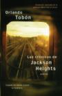 Las cronicas de Jackson Heights (Jackson Heights Chronicles) : Cuando no basta cruzar la frontera (When Crossing the Border Isn't Enough) - Book