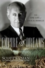 Empire of Dreams : The Epic Life of Cecil B. DeMille - Book