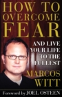 How to Overcome Fear : and Live Your Life to the Fullest - Book