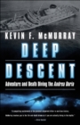 Deep Descent : Adventure and Death Diving the Andrea Doria - Book