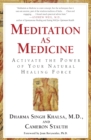 Meditation As Medicine : Activate the Power of Your Natural Healing Force - Book