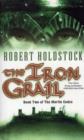 The Iron Grail : Book Two of the Merlin Codex - Book