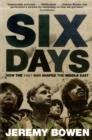Six Days : How the 1967 War Shaped the Middle East - Book