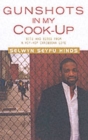 Gunshots in My Cook-Up : Bits and Bites from a Hip-Hop Caribbean Life - Book