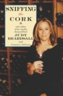 Sniffing the Cork : And Other Wine Myths Demystified - eBook