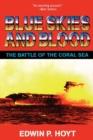 Blue Skies and Blood : The Battle of the Coral Sea - Book
