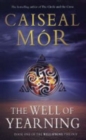 The Well of Yearning : Book One of The Wellspring Trilogy - Book