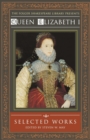 Queen Elizabeth I : Selected Works - Book