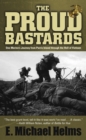 The Proud Bastards : One Marine's Journey from Parris Island through the Hell of Vietnam - Book