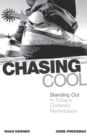 Chasing Cool : Standing Out in Today's Cluttered Marketplace - Book