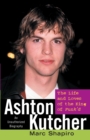 Ashton Kutcher : The Life and Loves of the King of Punk'd - Book