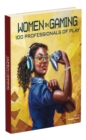 Women in Gaming: 100 Professionals of Play - Book
