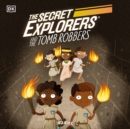 Secret Explorers and the Tomb Robbers - eAudiobook