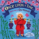 Once Upon A Time... there was an Old Woman : A Tale About Hope - Book