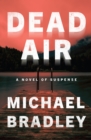 Dead Air : A Novel of Suspense - Book