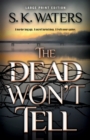 The Dead Won't Tell - Book