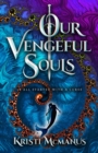 Our Vengeful Souls - Book