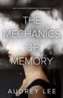 The Mechanics of Memory : A Novel - Book