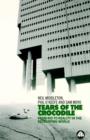 Tears of the Crocodile : From Rio to Reality in the Developing World - Book